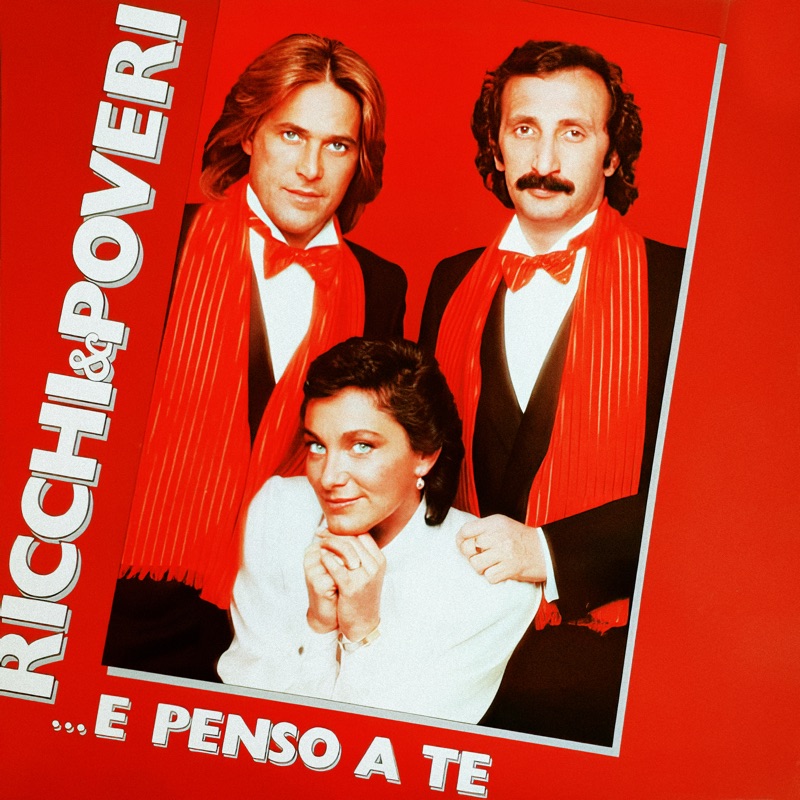 Sarà perché ti amo dei Ricchi e Poveri: storia del successo — foto anni 80 e 90